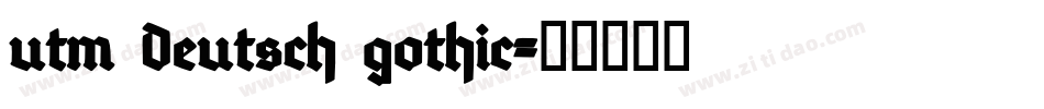 utm Deutsch gothic字体转换